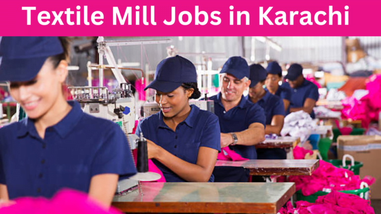 Textile Mill Jobs in Karachi